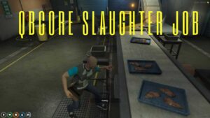 Qbcore Slaughter Job
